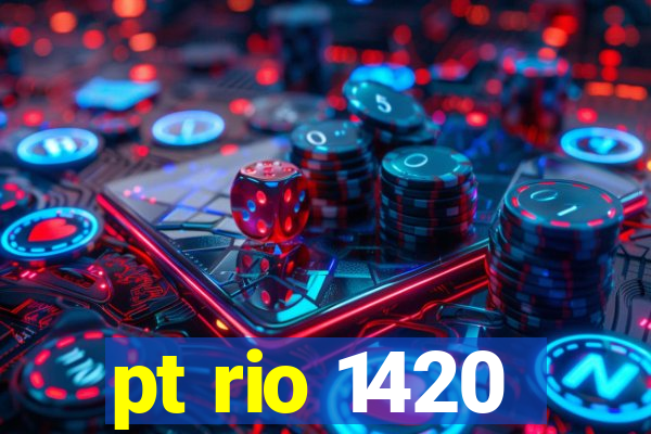 pt rio 1420